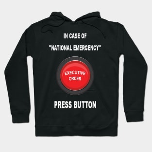 In Case of National Emergency, Press Button Hoodie